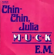 Muck - Chin-Chin, Julia / E.M.