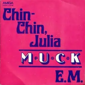 Muck - Chin-Chin, Julia / E.M.