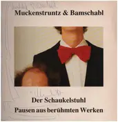 Muckenstruntz & Bamschabl - Der Schaukelstuhl