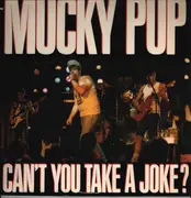 LP - Mucky Pup - Can't You Take A Joke?