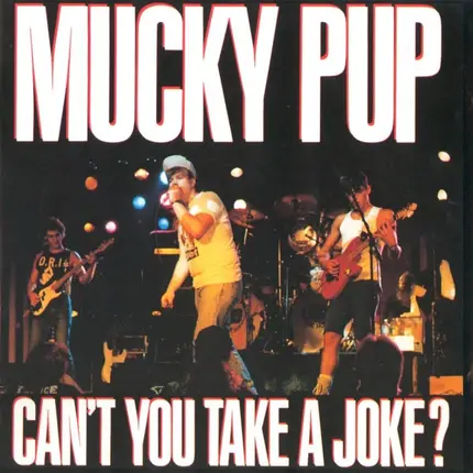 Mucky Pup - Can't You Take a Joke?
