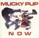 CD - Mucky Pup - Now