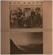 Mud Acres - Music Among Friends