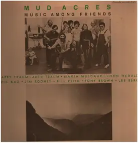 Mud Acres - Music Among Friends