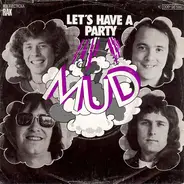 Mud - Let's Have A Party