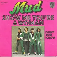 Mud - Show Me You're A Woman