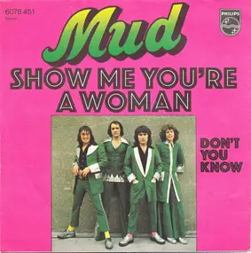 Mud - Show Me You're A Woman