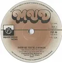 7inch Vinyl Single - Mud - Show Me You're A Woman / Don't You Know - Solid Centre