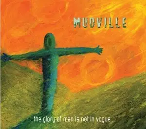 Mudville - The Glory of Man Is Not in Vogue