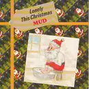 7inch Vinyl Single - Mud - Lonely This Christmas
