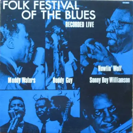 Muddy Waters , Buddy Guy , Howlin' Wolf , Sonny Boy Williamson - Folk Festival of the Blues
