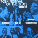 LP - Muddy Waters , Buddy Guy , Howlin' Wolf , Sonny Boy Williamson - Folk Festival Of The Blues