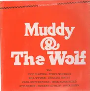 Muddy Waters , Howlin' Wolf a.o. - Muddy & the Wolf