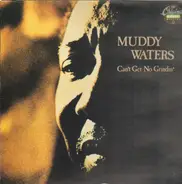 Muddy Waters - Can't Get No Grindin'