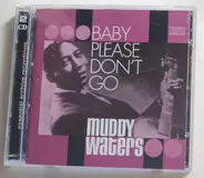 Muddy Waters - Baby Please Don't Go