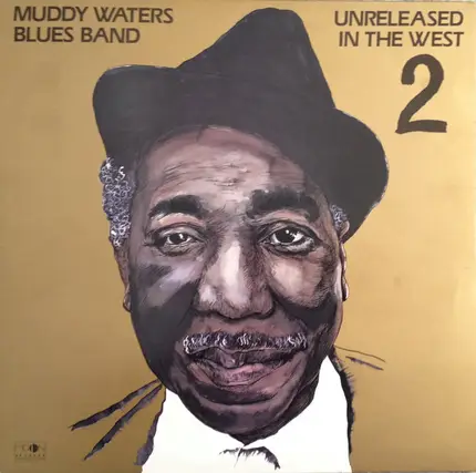 Muddy Waters Blues Band - Unreleased In The West 2