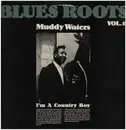 LP - Muddy Waters - Blues Roots Vol. 11 - I'm A Country Boy - Embossed Cover
