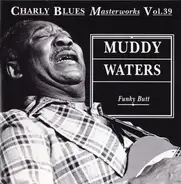 Muddy Waters - Funky Butt
