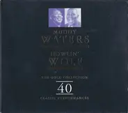 Muddy Waters / Howlin' Wolf - The Gold Collection  40 Classic Performances