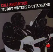 Muddy Waters & Otis Spann - Collaboration