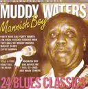 CD - Muddy Waters - Mannish Boy: 24 Blues Classics