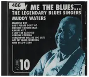 Muddy Waters - Play Me The Blues... The Legendary Blues Singers Volume 10