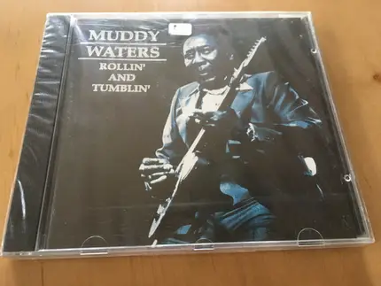 Muddy Waters - Rollin' And Tumblin'