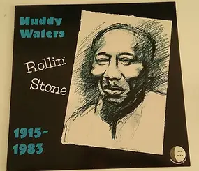 Muddy Waters - Rollin' Stone