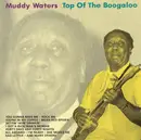 CD - Muddy Waters - Top Of The Boogaloo
