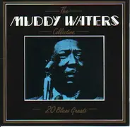 Muddy Waters - The Muddy Waters Collection - 20 Blues Greats