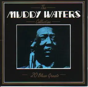 Muddy Waters - The Muddy Waters Collection - 20 Blues Greats