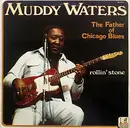 LP - Muddy Waters - The Father Of Chicago Blues (Rollin' Stone)