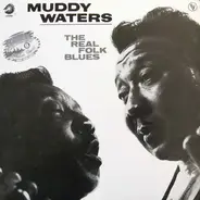 Muddy Waters - The Real Folk Blues