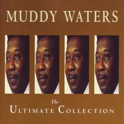 Muddy Waters - The Ultimate Collection