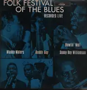 Muddy Waters , Buddy Guy , Howlin' Wolf , Sonny Boy Williamson - Folk Festival of the Blues