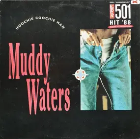 Muddy Waters - Hoochie Coochie Man