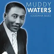 Muddy Waters - Louisiana Blues
