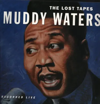 Muddy Waters - LOST TAPES