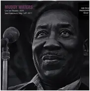 Muddy Waters - Live At Theatre 1839, San Francisco, May 14th 1977