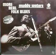 Muddy Waters - More Real Folk Blues