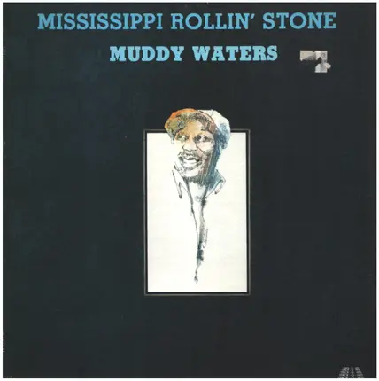 Muddy Waters - Mississippi Rollin' Stone