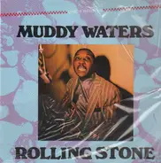 Muddy Waters - Rolling Stone