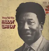 LP - muddy waters - they Call Me Muddy Waters