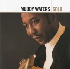 Muddy Waters - Gold