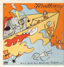Mudhoney - Ever Good Boy Deserves Fudge