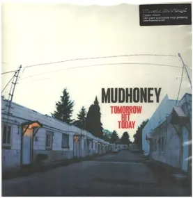 Mudhoney - Tomorrow Hit Today