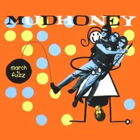 Mudhoney - March To Fuzz