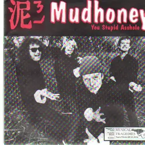 Mudhoney - You Stupid Asshole / Knife Manual