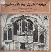 LP - Müthel, Kellner, Schneider a.o. - Orgelmusik der Bach-Scüler