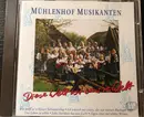 CD - Mühlenhof Musikanten - Diese Welt Ist Uns're Welt